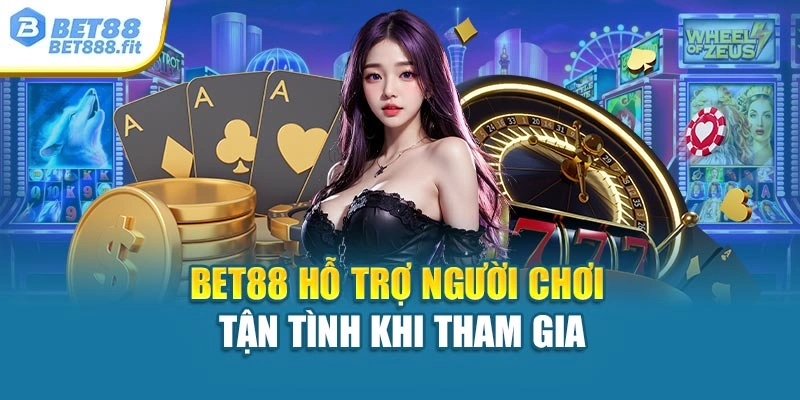 Bet88 hỗ trợ hội viên tận tình khi tham gia