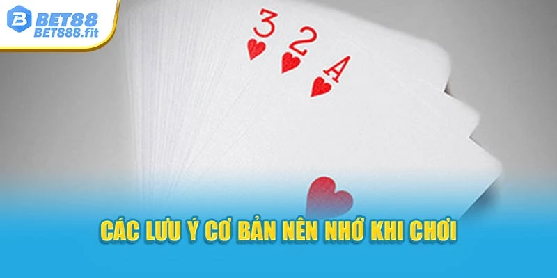 Các lưu ý cơ bản nên nhớ khi chơi