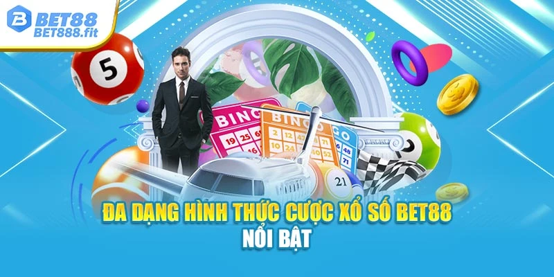 Đa dạng hình thức cược xổ số Bet88 nổi bật
