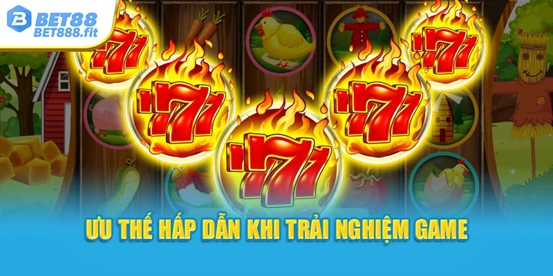 Ưu thế hấp dẫn khi trải nghiệm game